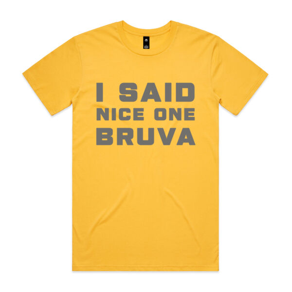 I SAID NICE ONE BRUVA Thumbnail